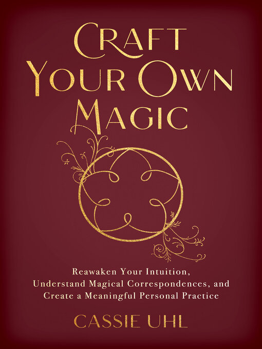 Title details for Craft Your Own Magic by Cassie Uhl - Wait list